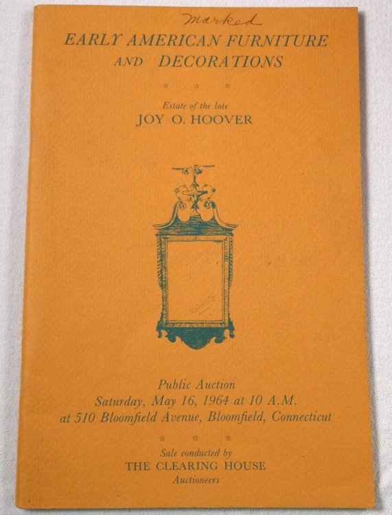 Early American Furniture and Decorations, Estate of the Late Joy O. Hoover. Bloomfield, CT: May 16, 1964