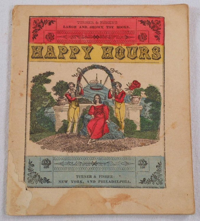 Happy Hours. Turner & Fisher's Large and Showy Toy Books