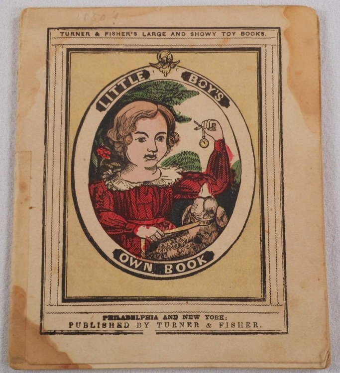 Little Boy's Own Book. Turner & Fisher's Large and Showy Toy Books