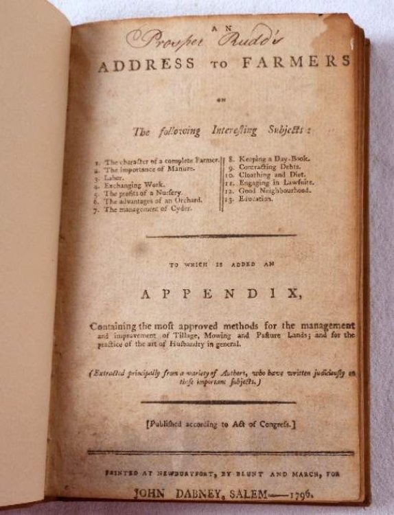 An Address to Farmers on the Following Interesting Subjects: . To Which is Added an Appendix , Containing the Most Approved Methods for the Management and Improvement of Tillage, Mowing and Pasture Lands; and for the Practice of the Art of Husbandry.