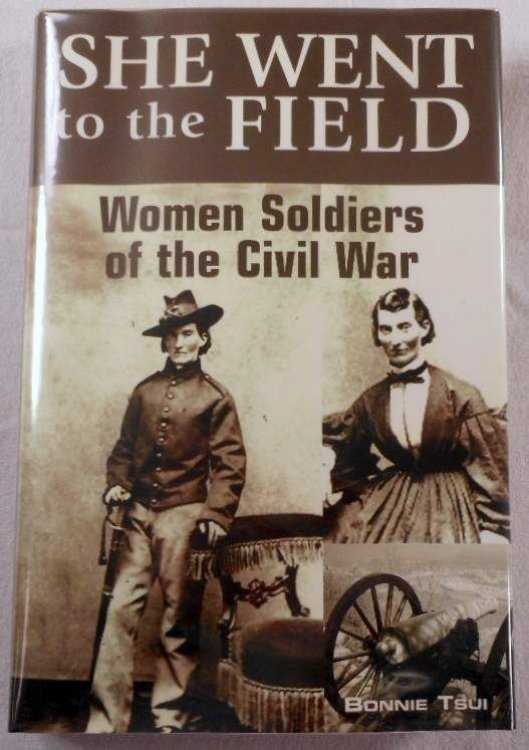 She Went to the Field: Women Soldiers of the Civil War