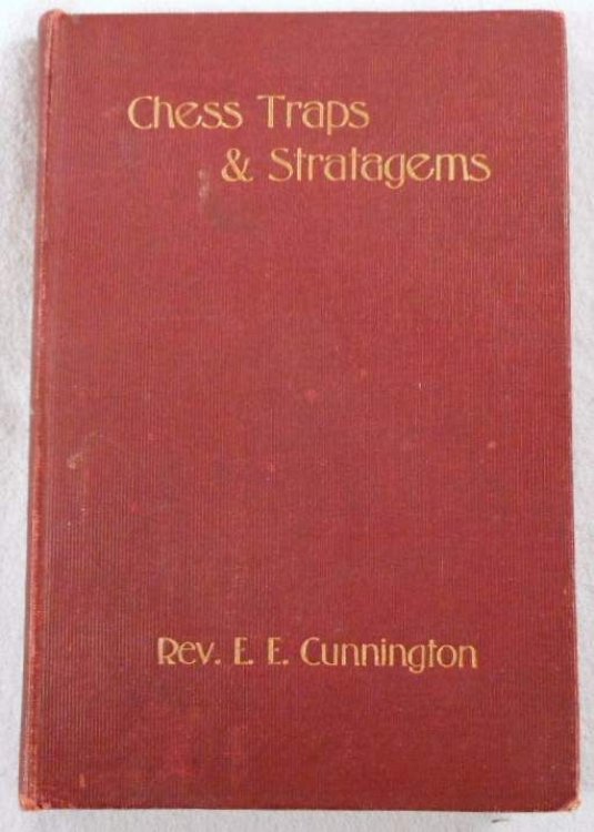 Chess Traps and Stratagems. Part I: Traps in the Openings; Part II: Miscellaneous