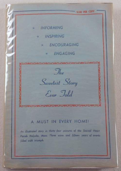 A Short History of Sacred Heart Church, Holyoke, Massachusetts, Published on the Occasion of the Diamond Jubilee
