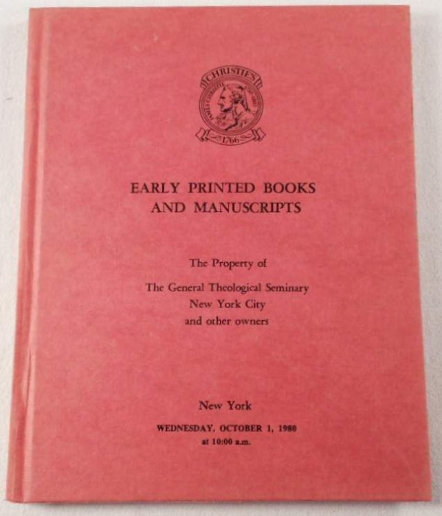 Early Printed Books and Manuscripts. Property of General Theological Seminary and Others. Christies New York, October 1, 1980