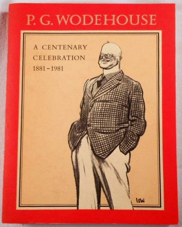 P.G. Wodehouse, a Centenary Celebration, 1881-1981