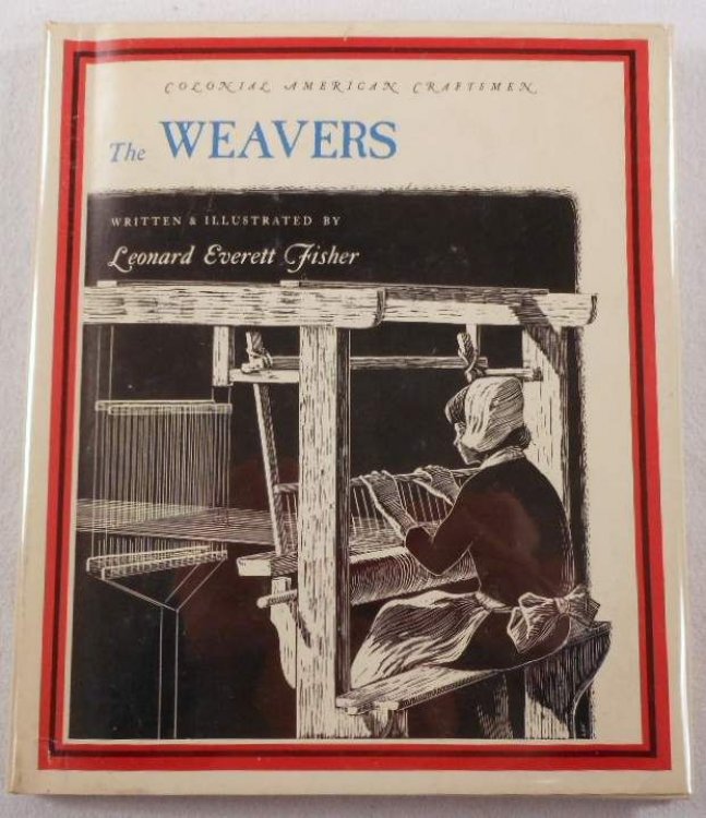The Weavers. Colonial American Craftsmen Series
