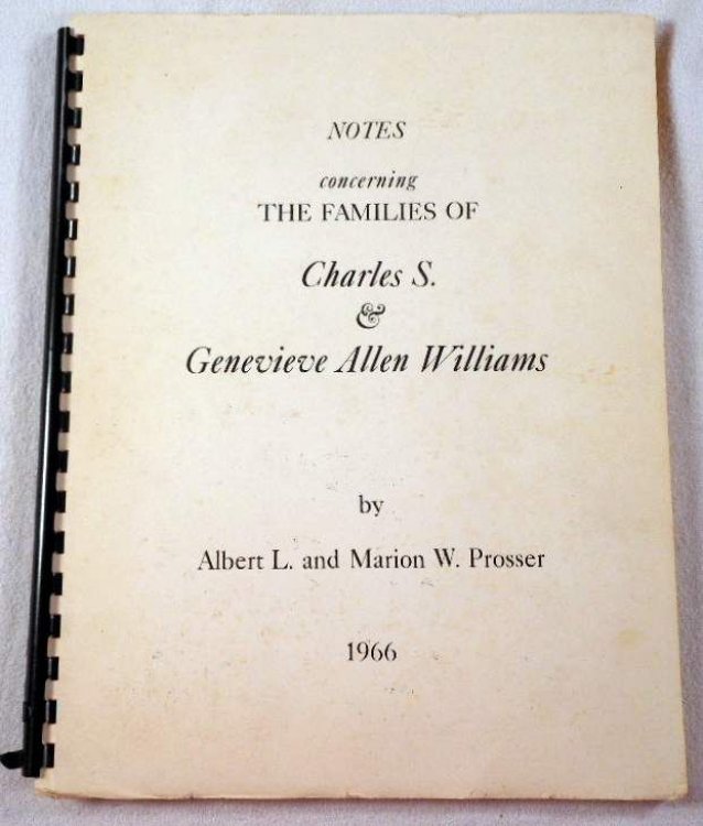 Notes Concerning the Families of Charles S. And Genevieve Allen Williams. Prepared for the Information of Their Descendants