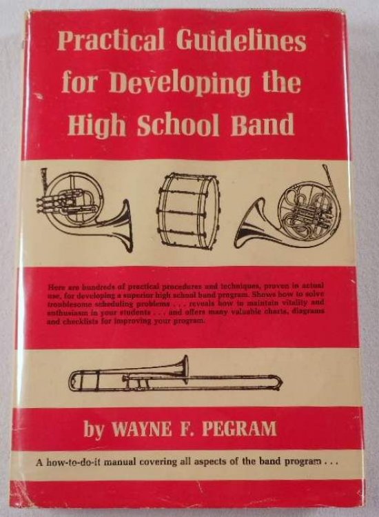 Practical Guidelines for Developing the High School Band
