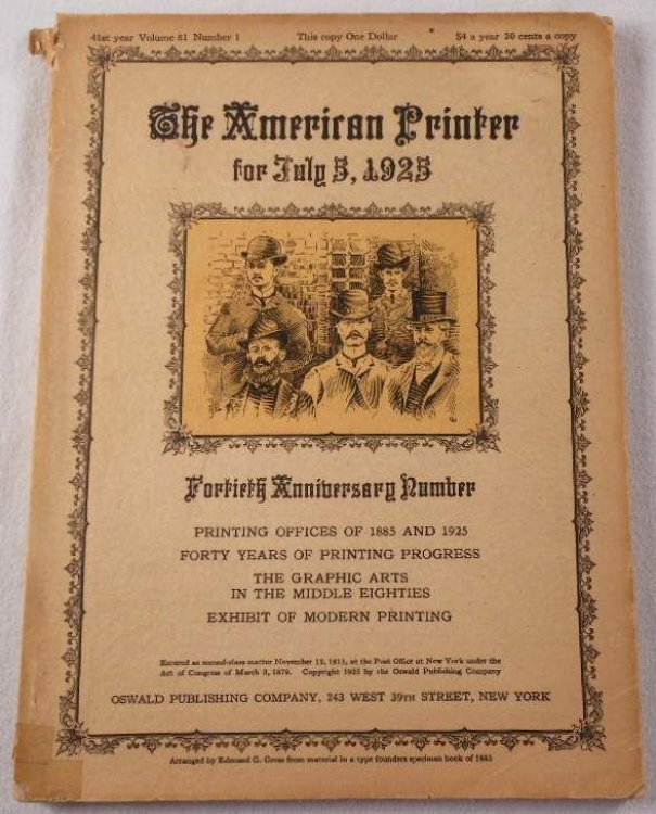 The American Printer. Fortieth Anniversary Number. July 5, 1925. Volume 81, Number 1. Magazine