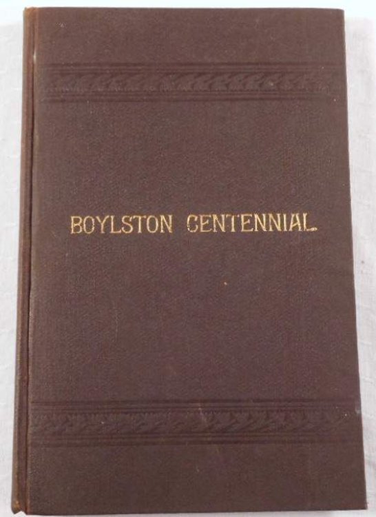 1786 1886 Centennial Celebration of the Incorporation of the Town of Boylston, Massachusetts. August 18, 1886