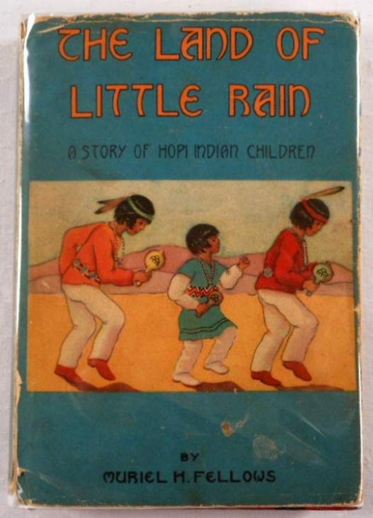 The Land of Little Rain. A Story of Hopi Indian Children