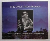 Only True People: History of the Native American
