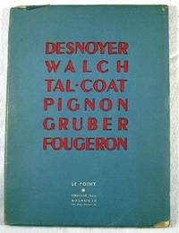Desnoyer, Walch, Tal-Coat, Pignon, Gruber, Fougeron. XXXVI Decembre 1947