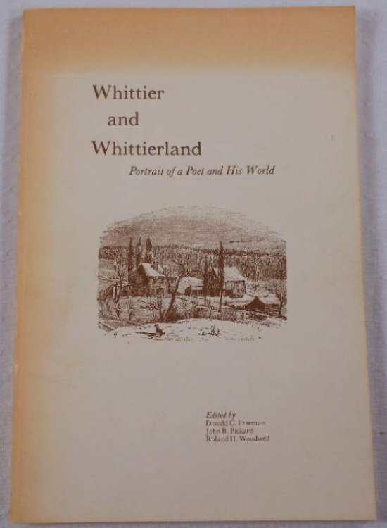 Whittier and Whittierland: Portrait of a Poet and His World