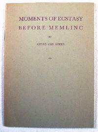 Image for Moments of Ecstasy Before Memling Moments of Ecstasy Before Memling