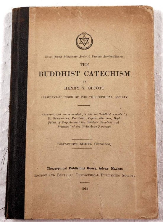 The Buddhist Catechism. Inscribed By Basanta Koomar Roy, author of Rabindranath Tagore