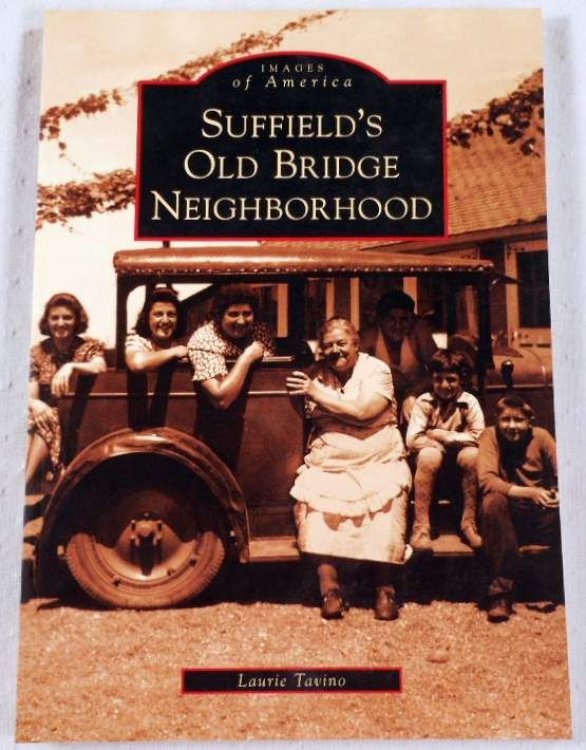 Suffield's Old Bridge Neighborhood [Connecticut] Images of America Series