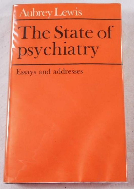 The State of Psychiatry. Essays and Addresses