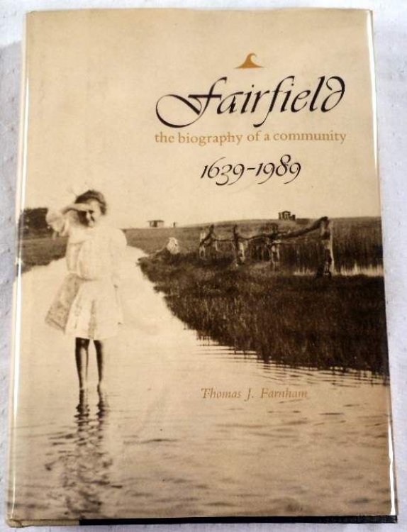 Fairfield: The Biography of a Community, 1639-1989 [Connecticut]