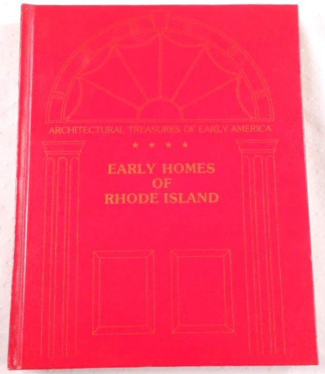 Early Homes of Rhode Island. Architectural Treasures of Early America
