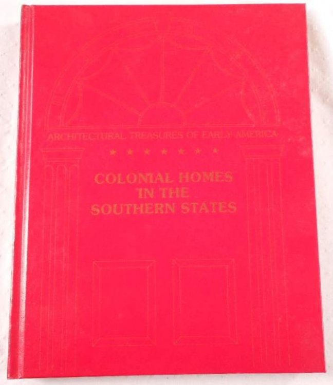 Colonial Homes in the Southern States. Architectural Treasures of Early America