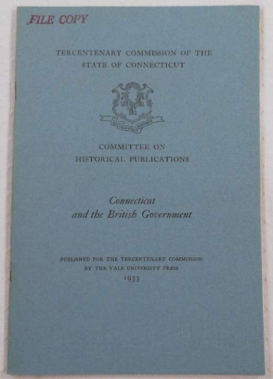 Connecticut and the British Government. Tercentenary Commission of the State of Connecticut