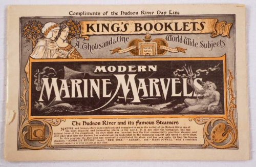 Modern Marine Marvels. The Hudson River and Its Famous Steamers. King's Booklets Series