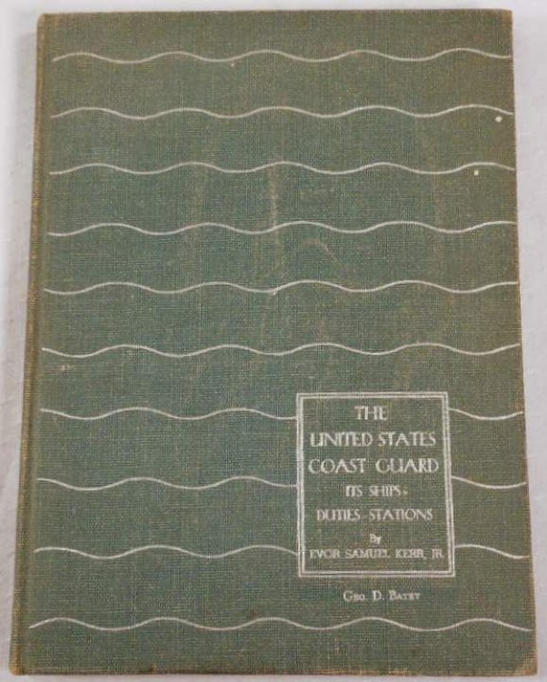 The United States Coast Guard. Its Ships - Duties - Stations