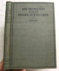 War Inconsistent With the Religion of Jesus Christ