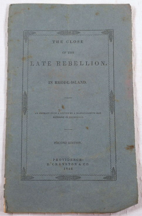 Image for The Close of the Late Rebellion, in Rhode-Island. An Extract from a Letter By a Massachusetts Man Resident in Providence The Close of the Late Rebellion, in Rhode-Island. An Extract from a Letter By a Massachusetts Man Resident in Providence