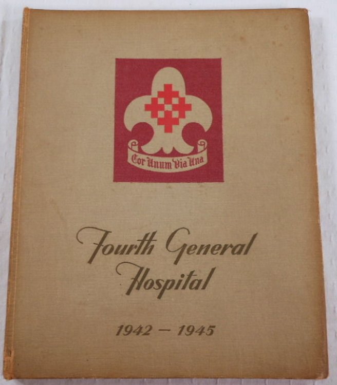 Fourth General Hospital, United States Army 1942-1945 [Melbourne, Australia]. A Pictorial History