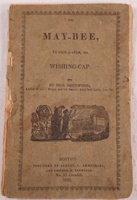 The May-Bee. To Which is Added: The Wishing Cap