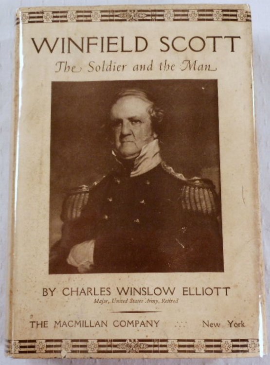 Winfield Scott: The Soldier and the Man