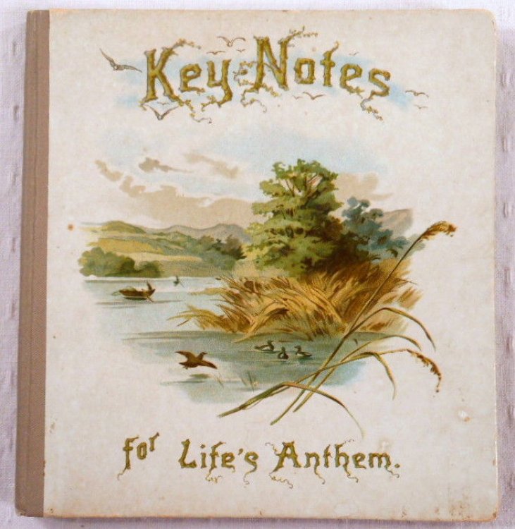 Key-Notes for Life's Anthem. Scripture Texts and Poems for a Month