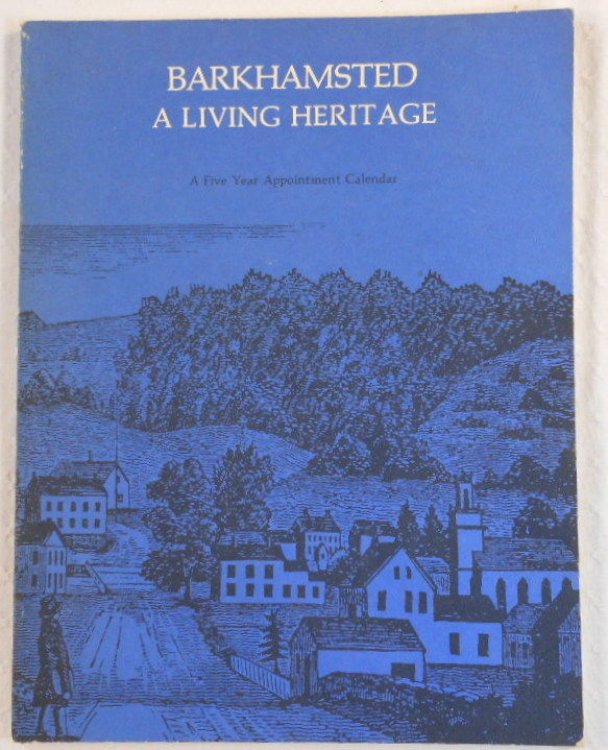 Barkhamsted: A Living Heritage. A Five Year Appointment Calendar [Connecticut]