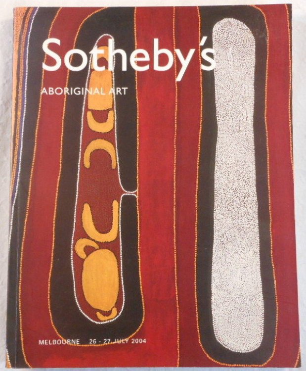 Sotheby's: Aboriginal Art. Melbourne: 26-27 July 2004