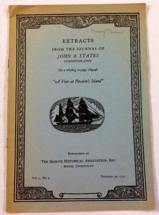 A Visit at Pitcairn's Island: Extracts from the Journal of John A. States, Stonington, Conn. On a Whaling Voyage 1844-46