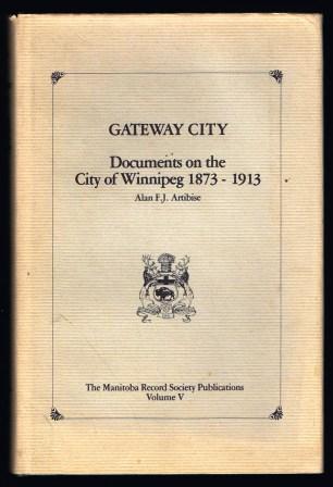 Gateway City : documents on the city of Winnipeg 1873-1913