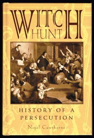 Witch Hunt : History of a Persecution