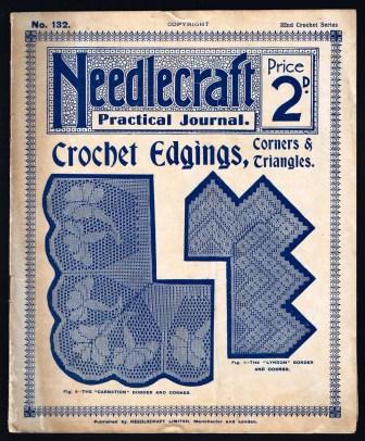 Needlecraft Practical Journal: A Descriptive and Illustrative Journal for Teaching the Practical Working of Crochet Edgings, Corners & Triangles [Thirty-Second Series, No 132]