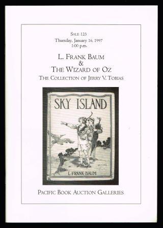 L. Frank Baum & The Wizard of Oz; The Collection of Jerry V. Tobias, with additions [1997]