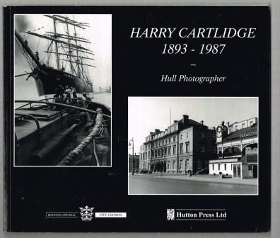 Harry Cartlidge 1893-1987 : Hull Photographer