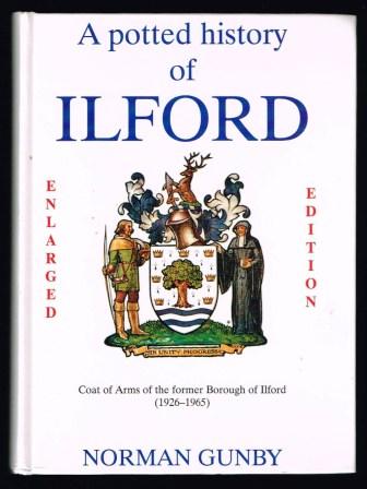 A potted history of Ilford : including its association with Barking of which, until 1888, it was a Part