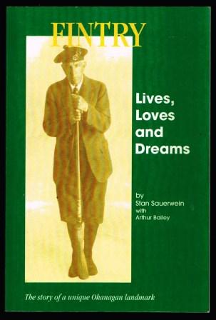 Image for Fintry - Lives, Loves and Dreams: The Story of a Unique Okanagan Landmark Fintry - Lives, Loves and Dreams: The Story of a Unique Okanagan Landmark