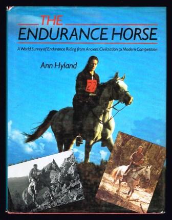 The Endurance Horse: A World Survey from Ancient Civilizations to Modern Competition