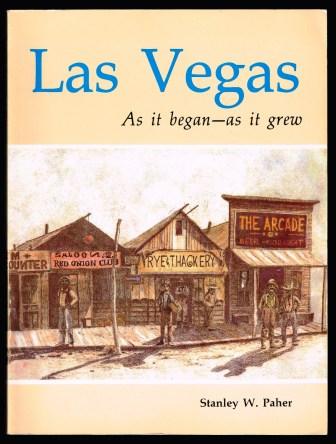 Las Vegas: As it Began--as it Grew