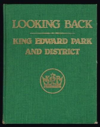 Looking back : King Edward Park and District