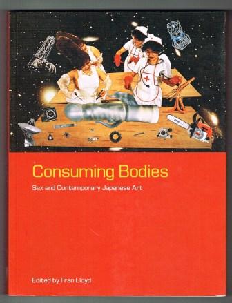 Consuming Bodies: Sex and Contemporary Japanese Art