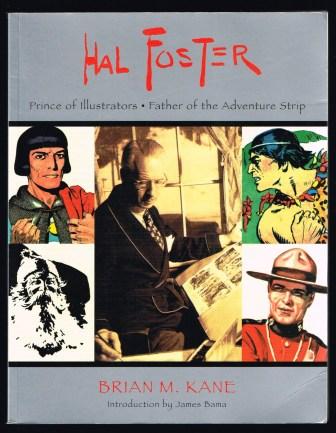 Hal Foster: Prince of Illustrators Father of the Adventure Strip