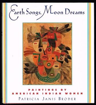 Earth Songs, Moon Dreams: Paintings by American Indian Women